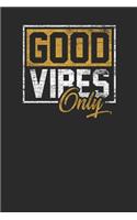 Good Vibes Only: Meditation Notebook, Dotted Bullet (6 x 9 - 120 pages) Spirituality Themed Notebook for Daily Journal, Diary, and Gift