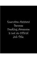 Executive Assistant Because Freaking Awesome is not an Official Job Title