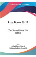 Livy, Books 21-25: The Second Punic War (1883)