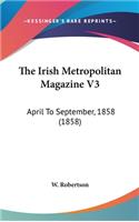The Irish Metropolitan Magazine V3