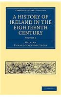 A History of Ireland in the Eighteenth Century