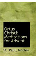 Ortus Christi: Meditations for Advent: Meditations for Advent