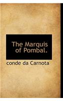 The Marquis of Pombal.