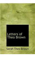 Letters of Theo Brown