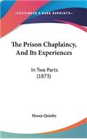 The Prison Chaplaincy, and Its Experiences
