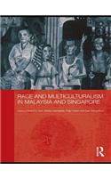 Race and Multiculturalism in Malaysia and Singapore