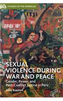 Sexual Violence during War and Peace