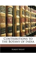 Contributions to the Botany of India