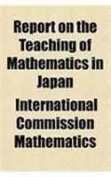Report on the Teaching of Mathematics in Japan