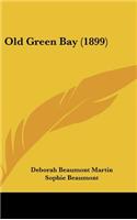 Old Green Bay (1899)