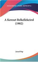 A Kereset Belkellekeirol (1902)
