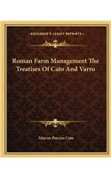 Roman Farm Management the Treatises of Cato and Varro