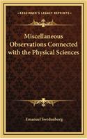 Miscellaneous Observations Connected with the Physical Sciences