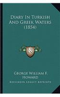 Diary In Turkish And Greek Waters (1854)
