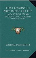 First Lessons In Arithmetic On The Inductive Plan