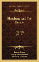 Blanchette And The Escape