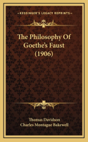 The Philosophy Of Goethe's Faust (1906)