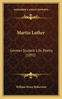 Martin Luther: German Student Life, Poetry (1891)