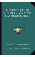 Memories Of The Life Of Calvin Sears Harrington (1887)