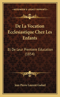 De La Vocation Ecclesiastique Chez Les Enfants