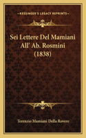 Sei Lettere Del Mamiani All' Ab. Rosmini (1838)