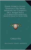 Esame Storico-Legale-Idraulico Dei Sifoni Impiegati Nei Condotti Dell' Acqua Paola