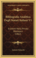 Bibliografia Analitica Degli Statuti Italiani V1