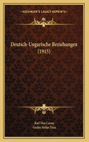 Deutsch-Ungarische Beziehungen (1915)