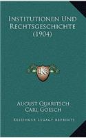 Institutionen Und Rechtsgeschichte (1904)