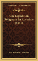 Une Expedition Religieuse En Abyssinie (1891)