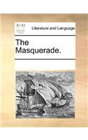 The Masquerade.