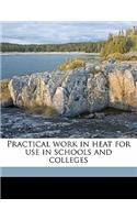 Practical Work in Heat for Use in Schools and Colleges