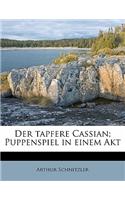 Der Tapfere Cassian; Puppenspiel in Einem Akt
