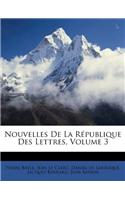 Nouvelles de la République Des Lettres, Volume 3