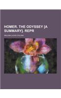 Homer. the Odyssey [A Summary]. Repr