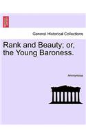 Rank and Beauty; Or, the Young Baroness.: (English)