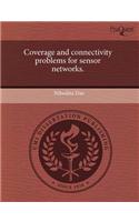 Coverage and Connectivity Problems for Sensor Networks