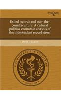 Exiled Records and Over-The-Counterculture: A Cultural Political Economic Analysis of the Independent Record Store