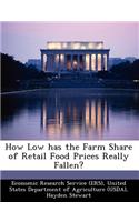 How Low Has the Farm Share of Retail Food Prices Really Fallen?: (English)