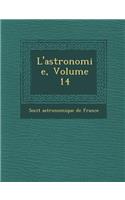 L'Astronomie, Volume 14