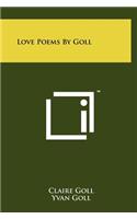 Love Poems By Goll