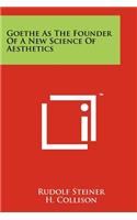 Goethe As The Founder Of A New Science Of Aesthetics