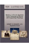 Moran V. U S U.S. Supreme Court Transcript of Record with Supporting Pleadings