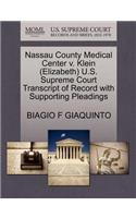 Nassau County Medical Center V. Klein (Elizabeth) U.S. Supreme Court Transcript of Record with Supporting Pleadings