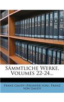 Sammtliche Werke, Volumes 22-24...