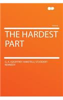 The Hardest Part