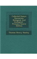 Collected Essays: Discourses, Biological and Geological: Discourses, Biological and Geological