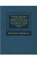 Memoires Authentiques de Maximilien de Robespierre