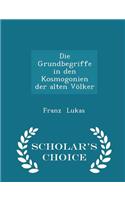 Die Grundbegriffe in Den Kosmogonien Der Alten Völker - Scholar's Choice Edition