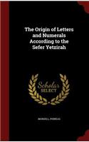 Origin of Letters and Numerals According to the Sefer Yetzirah